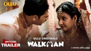 18+ Walkman Ullu Originals – Hindi Hot Web Series – 720p HD – Download