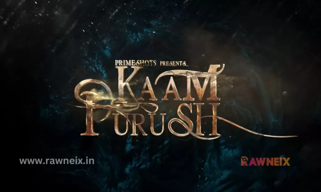 Kaam Purush Web Series Cast