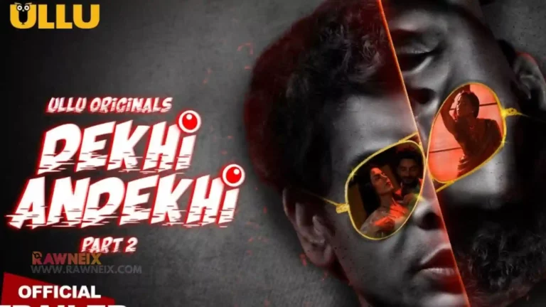 Dekhi Andekhi Part 2 Web Series Cast